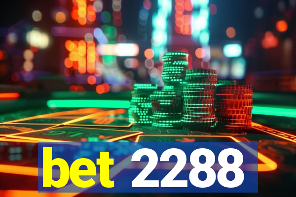 bet 2288